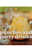 Punches and Party Drinks: 50 Crowd-Pleasing Drinks