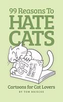 99 Reasons to Hate Cats