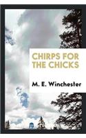 Chirps for the Chicks