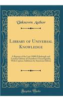 Library of Universal Knowledge: A Reprint of the Last (1880) Edinburgh and London Edition of Chambers's Encyclopædia, With Copious Additions by American Editors (Classic Reprint)