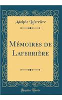 Mémoires de Laferrière (Classic Reprint)