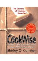 Cookwise: The Secrets of Cooking Revealed: The Secrets of Cooking Revealed