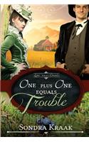 One Plus One Equals Trouble