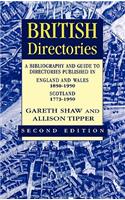 British Directories: A Bibliography and Guide to Directories Published in England and Wales (1850-1950) and Scotland (1773-1950)