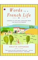 Words in a French Life: Lessons in Love and Language from the South of France