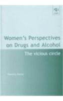Women's Perspectives on Drugs and Alcohol