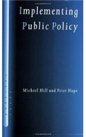 Implementing Public Policy: Governance in Theory and in Practice(SAGE Politics Texts series)