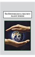 Epistemological Argument Against Atheism