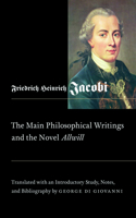 Main Philosophical Writings and the Novel Allwill: Volume 18(McGill-Queen’s Studies in the Hist of Id)