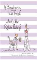 If Singleness Is a Gift, What's the Return Policy?