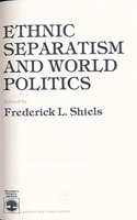 Ethnic Separatism and World Politics