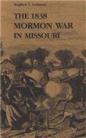 1838 Mormon War in Missouri