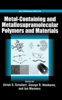 Metal-Containing and Metallo-Supramolecular Polymers and Materials