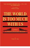 World Is Too Much With Us