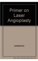 Primer on Laser Angioplasty
