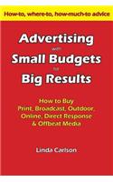 Advertising with Small Budgets for Big Results