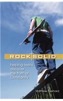 Rock Solid: Helping Teens Discover the Truth about Christianity