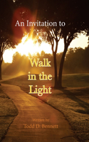 Invitation to Walk in the Light