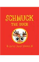 Schmuck the Buck