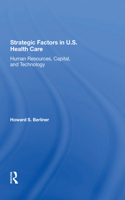 Strategic Factors In U.s. Health Care