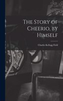 Story of Cheerio, by Himself