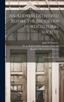 Address Delivered Before the Brooklyn Horticultural Society