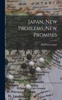 Japan, New Problems, New Promises