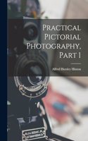 Practical Pictorial Photography, Part 1