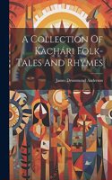 Collection Of Kachári Folk-tales And Rhymes