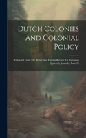 Dutch Colonies And Colonial Policy