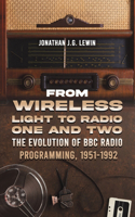 From Wireless Light to Radio One and Two