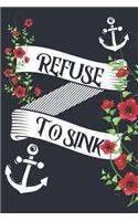 Refuse To Sink: Journal / Notebook Lined Pages