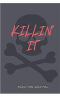 Killin' It Addiction Journal