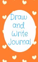 Draw and Write Journal: Kids Creative Writing Notebook with Helpful Hints on How to Start Writing a Story and Dot Grid Pages for Working on Rough Drafts Cute White Hearts O