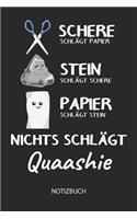 Nichts schlägt - Quaashie - Notizbuch: Schere - Stein - Papier - Individuelles Namen personalisiertes Männer & Jungen Blanko Notizbuch. Liniert leere Seiten. Coole Uni & Schulsachen, Gesc