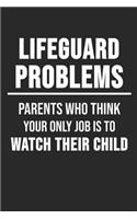 Lifeguard Problems Parents Who Think Your Only Job Is To Watch Their Child