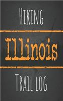 Hiking Illinois trail log: Record your favorite outdoor hikes in the state of Illinois, 5 x 8 travel size