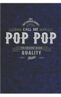 My Favorite People Call Me Pop Pop The Original Blend Quality Classic