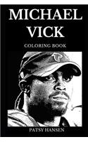 Michael Vick Coloring Book: Famous Football Quarterback and Legendary Fox Sports Analyst, Most Career Rushing Yards Recorder and Acclaimed Sportsman Inspired Adult Coloring Boo(0 Michael Vick Books)