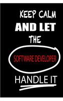 Keep Calm and Let the Software Developer Handle It