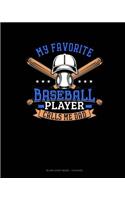 My Favorite Baseball Player Calls Me Dad: Blank Sheet Music - 12 Staves