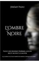 L'Ombre Noire