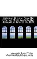 Universal History: From the Creation of the World to the Decease of George III, 1820