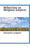 Reflections on Religious Subjects