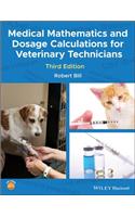 Medical Mathematics and Dosage Calculations for Veterinary Technicians