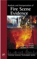 Analysis and Interpretation of Fire Scene Evidence