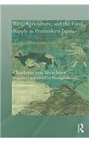 Rice, Agriculture, and the Food Supply in Premodern Japan