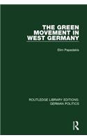 The Green Movement in West Germany (RLE: German Politics)