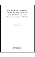 The Women's Movement and the Politics of Change at a Women's College
