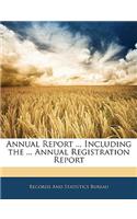 Annual Report ... Including the ... Annual Registration Report